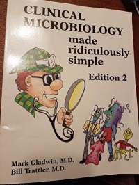Image of Clinical Microbiology Made Ridiculously Simple
