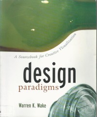 Image of DESIGN PARADIGMS-ASOURCEBOOK FOR CREATIVE VISUALIZATION