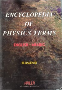 Image of ENCYCLOPEDIA OF PHYSICS TERMS ENGLISH- ARABIC