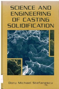 Image of SCIENCE AND ENGINEERING OF CASTING SOLIDIFICATION