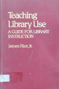 Image of Teaching Library use AGUIDEFOR LIBRARY INSTRUCTION